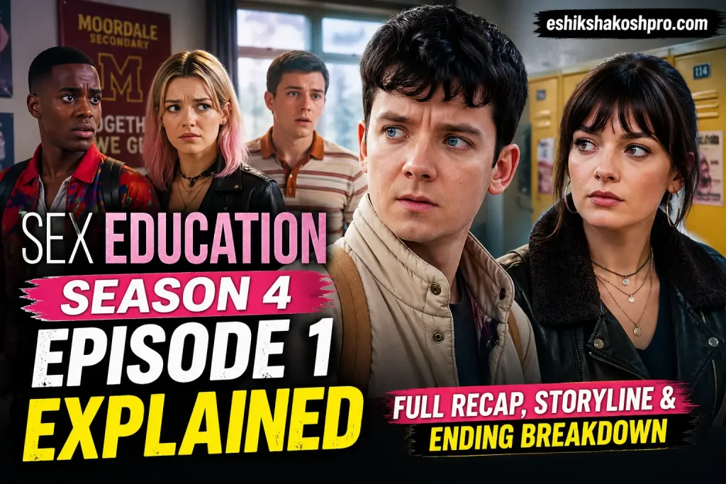 Sex Education Season 4 Episode 1